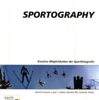 Sportography - Karolin Krassel, Lukas J Löcker, Daniela Ölz, Caroline Vetter