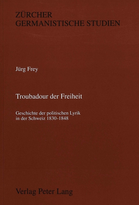 Troubadour der Freiheit - Jürg Frey