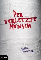 Der verletzte Mensch - Andreas Salcher