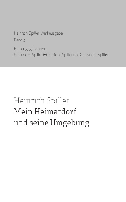 Mein Heimatdorf und seine Umgebung - Heinrich Spiller