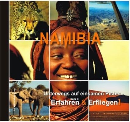 Namibia - Erfahren und Erfliegen - Franz J. Reinisch