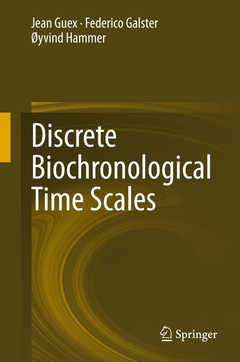 Discrete Biochronological Time Scales - Jean Guex, Federico Galster, Øyvind Hammer