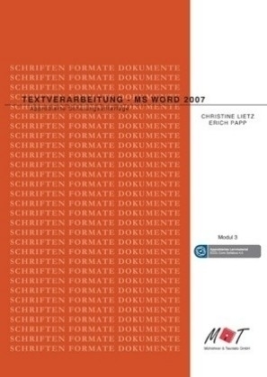 Textverarbeitung - MS Word 2007 - Christine Lietz, Erich Papp