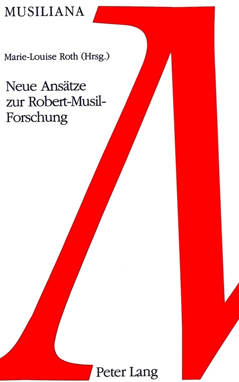 Neue Ansätze zur Robert-Musil-Forschung