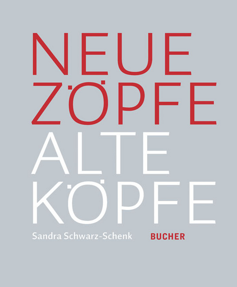 Neue Zöpfe Alte Köpfe - 