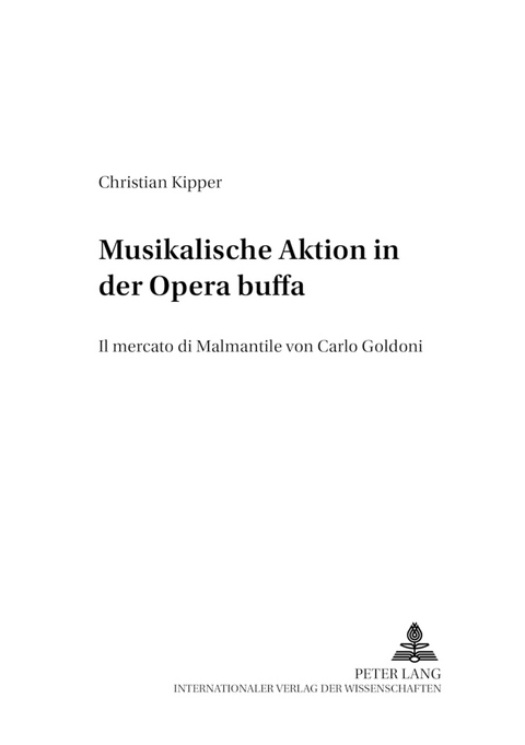 Musikalische Aktion in der Opera buffa - Christian Kipper