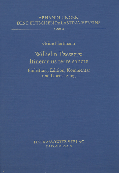 Wilhelm Tzewers - Itinerarius terre sancte - Gritje Hartmann