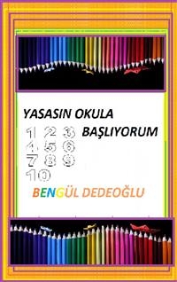 Yaşasın Okula Başlıyorum - Bengül Dedeoğlu