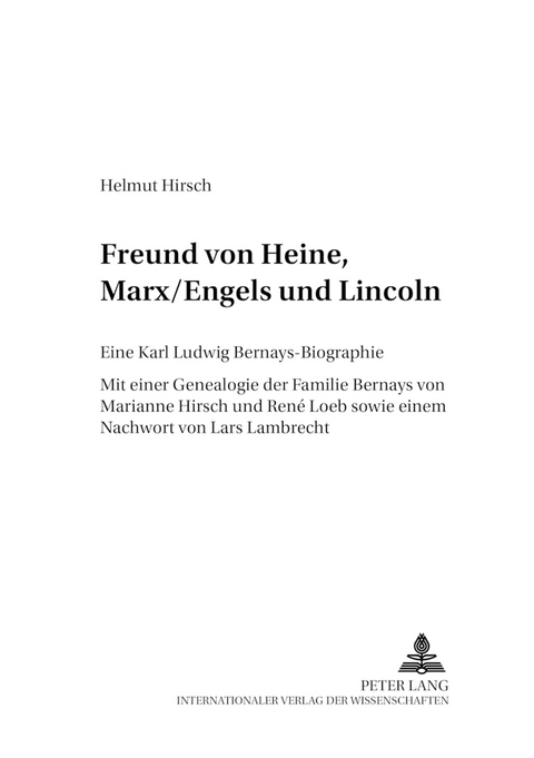 Freund von Heine, Marx/Engels und Lincoln - Marianne Hirsch