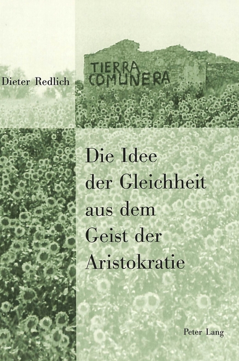 Die Idee der Gleichheit aus dem Geist der Aristokratie - Dieter Redlich