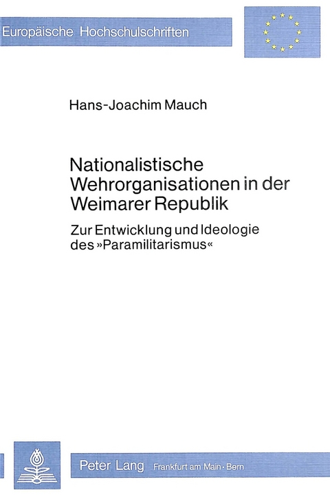 Nationalistische Wehrorganisationen in der Weimarer Republik