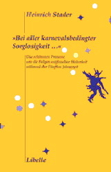 Bei aller karnevalsbedingter Sorglosigkeit... - Heinrich Stader