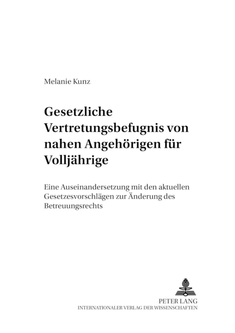 Gesetzliche Vertretungsbefugnis von nahen Angehörigen für Volljährige - Melanie Kunz