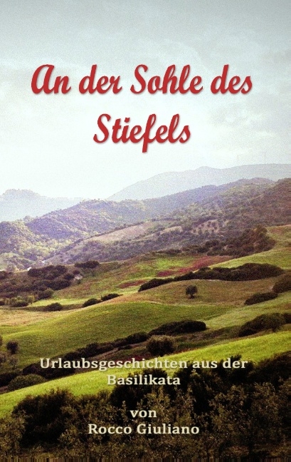 An der Sohle des Stiefels - Rocco Giuliano