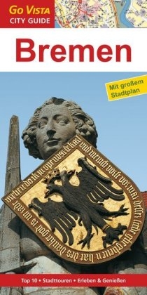 GO VISTA: Reiseführer Bremen - Ulf Buschmann