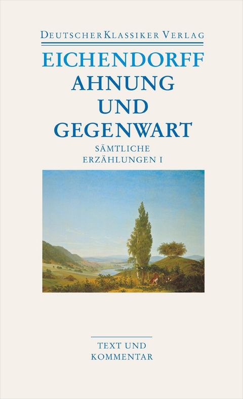 Ahnung und Gegenwart - Joseph von Eichendorff