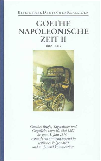 Sämtliche Werke. Briefe, Tagebücher und Gespräche. 40 in 45 Bänden in 2 Abteilungen - Johann Wolfgang Goethe