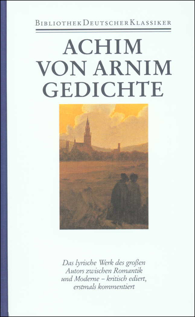 Werke in sechs Bänden - Achim von Arnim