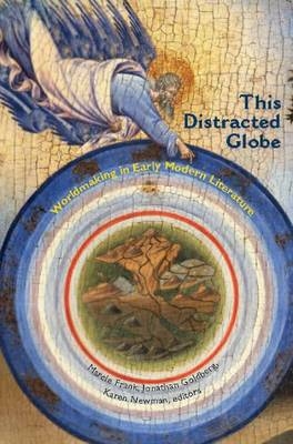 This Distracted Globe - Jonathan Goldberg, Karen Newman