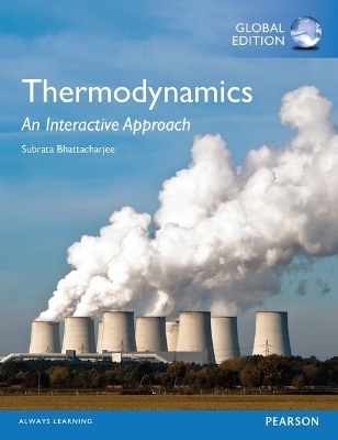 Thermodynamics: An Interactive Approach with MasteringEngineering, Global Edition - Subrata Bhattacharjee