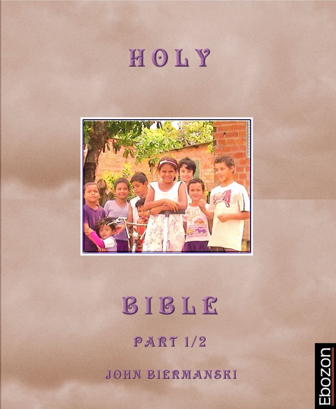 Holy Bible (Part 1/2) - Johannes Biermanski