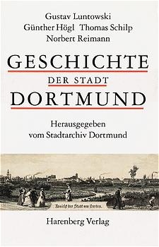 Geschichte der Stadt Dortmund - Gustav Untowski, Günter Högl, Thomas Schlip, Norbert Beimann