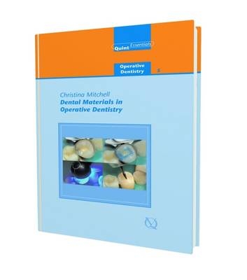 Dental Materials in Operative Dentistry - Christina Mitchell