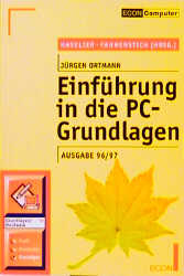 Einführung in die PC Grundlagen Ausgabe 96/97 - Jürgen Ortmann