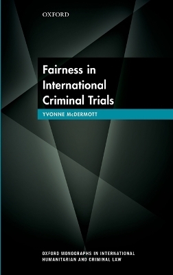 Fairness in International Criminal Trials - Yvonne McDermott