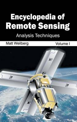 Encyclopedia of Remote Sensing: Volume I (Analysis Techniques) - 