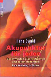 Akupunktur für jeden - Hans Ewald