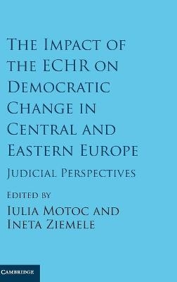 The Impact of the ECHR on Democratic Change in Central and Eastern Europe - 