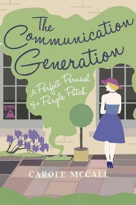 The Communication Generation - Carole McCall