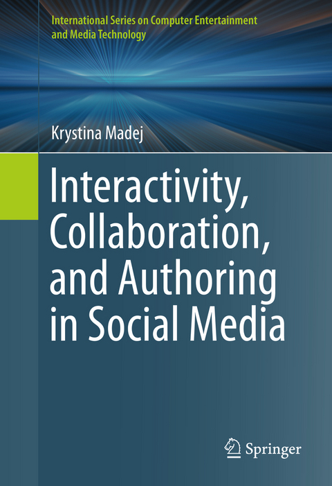 Interactivity, Collaboration, and Authoring in Social Media - Krystina Madej