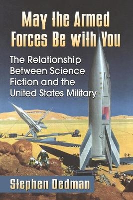 May the Armed Forces Be with You - Stephen Dedman