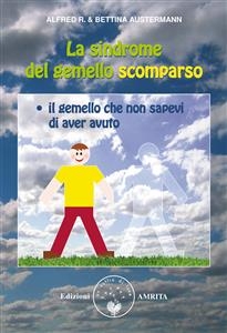 La sindrome del gemello scomparso - Bettina Austermann, Alfred R. Austermann