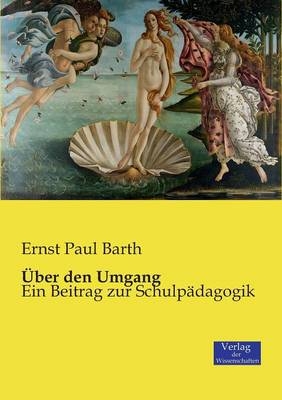 Über den Umgang - Ernst P. Barth