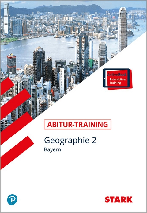 STARK Abitur-Training - Geographie 2 Bayern mit Active Book - Bernd Raczkowsky, Wilfried Büttner, Hans Dimpfl, Werner Eckert-Schweins
