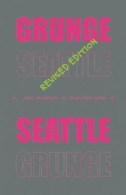 Grunge: Seattle - Justin Henderson