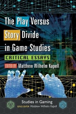 The Play Versus Story Divide in Game Studies - 