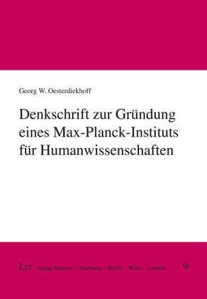 Denkschrift zur Gründung eines Max-Planck-Instituts für Humanwissenschaften - Georg W. Oesterdiekhoff