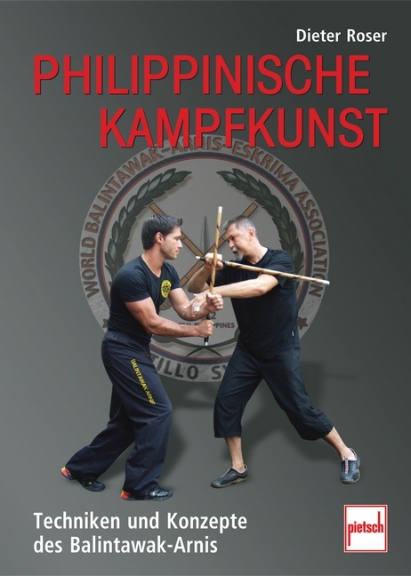 Philippinische Kampfkunst - Dieter Roser