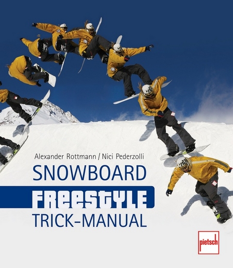 Snowboard Freestyle Trick-Manual - Alexander Rottmann, Nici Pederzolli-Rottmann