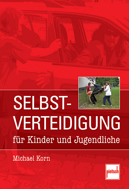 Selbstverteidigung für Kinder und Jugendliche - Michael Korn