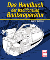 Das Handbuch der traditionellen Bootsreparatur - George Buchanan