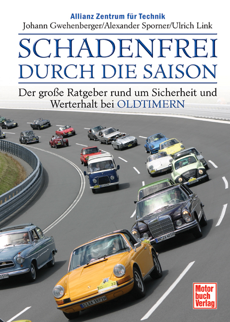 Schadenfrei durch die Saison - Johann Gwehenberger, Alexander Sporner, Ulrich Link