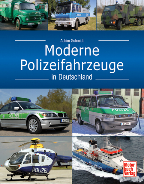 Moderne Polizeifahrzeuge in Deutschland - Achim Schmidt