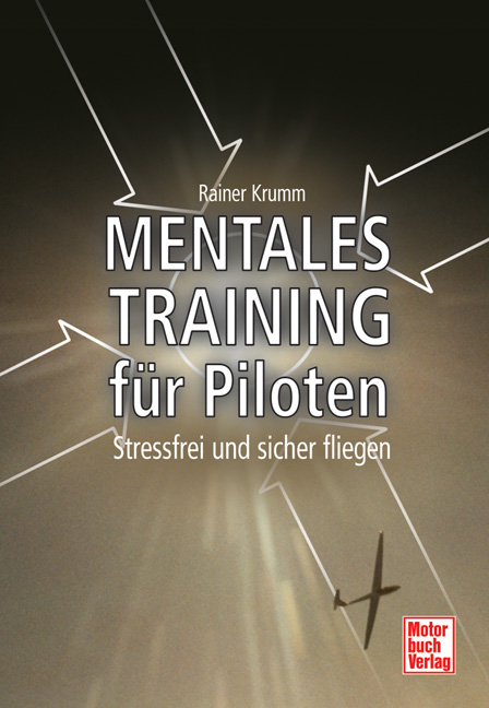 Mentales Training für Piloten - Rainer Krumm