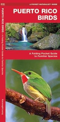 Puerto Rico Birds - James Kavanagh, Waterford Press