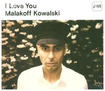 I Love You, 1 Audio-CD - Malakoff Kowalski